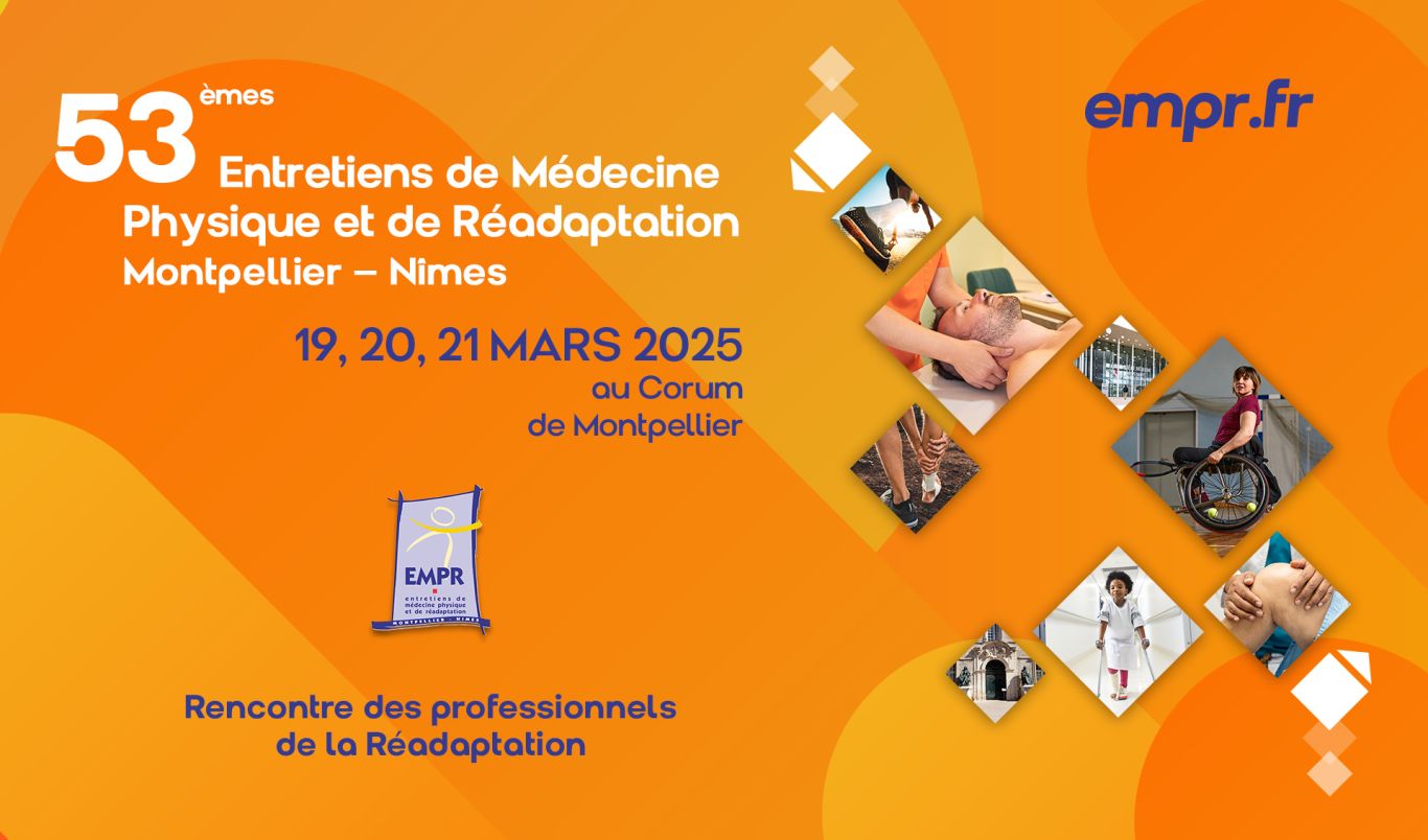 19 – 21 mars 2025 – 53es Entretiens de Médecine Physique et de ...